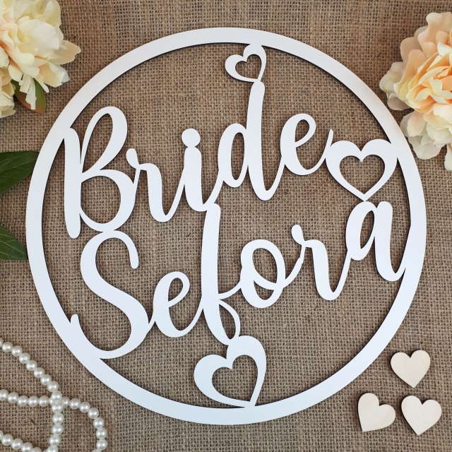 Cerc unicat Bride și numele miresei, Ø30 cm, placaj lemn HDF alb