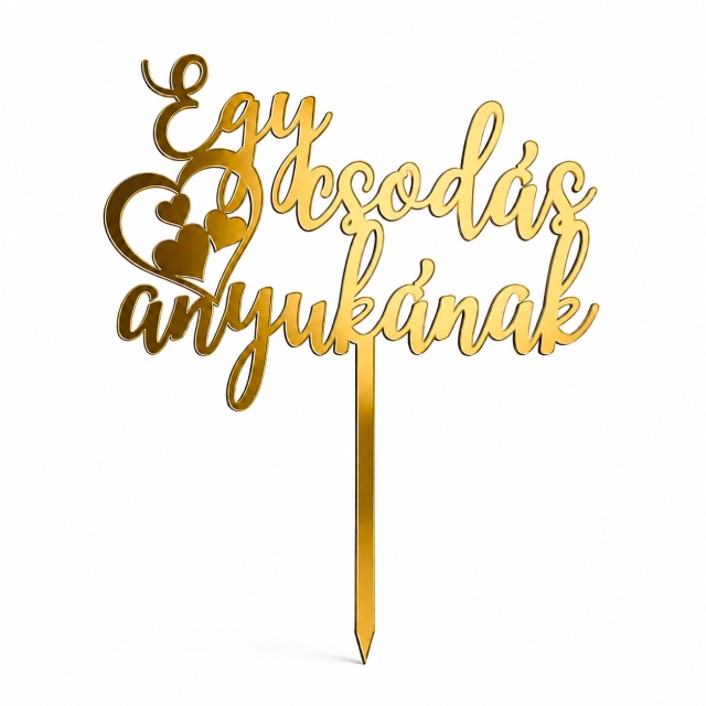Topper "Egy csodás anyukának", sticlă acrilică aurie