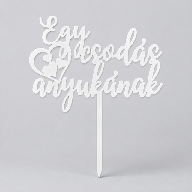 Topper "Egy csodás anyukának", placaj lemn natur
