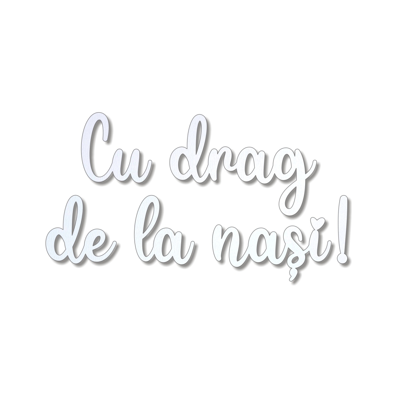 Scris "Cu drag de la nași!", 17×10 cm, HDF alb
